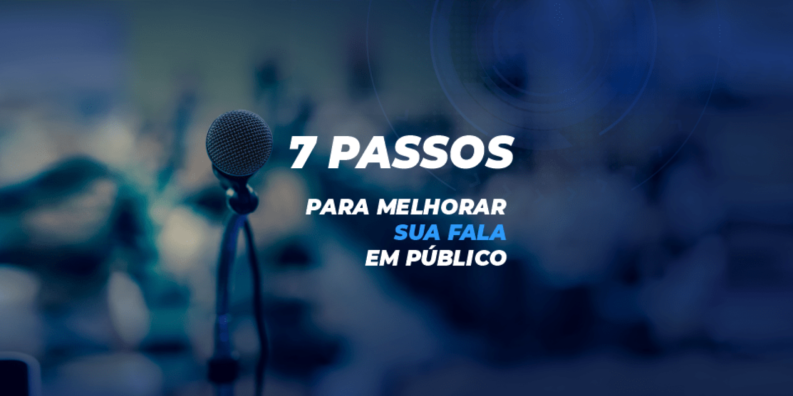 7 passos para melhorar sua fala em público-min