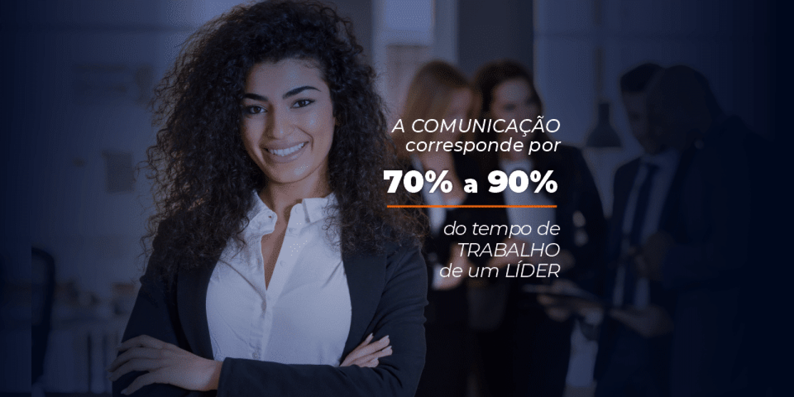 Líderes dedicam até 90% do seu tempo com comunicação-min